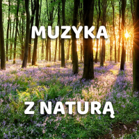 MUZYKA Z NATURĄ