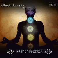 Solfeggio Harmonic - 639 Hz – HARMONIA SERCA. Muzyka bez opłat MP3