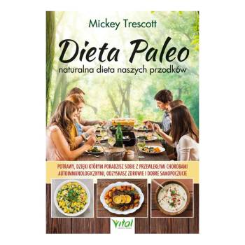 DIETA PALEO naturalna dieta naszych przodków - Trescott